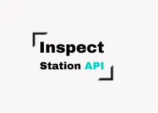 Inspect Station API